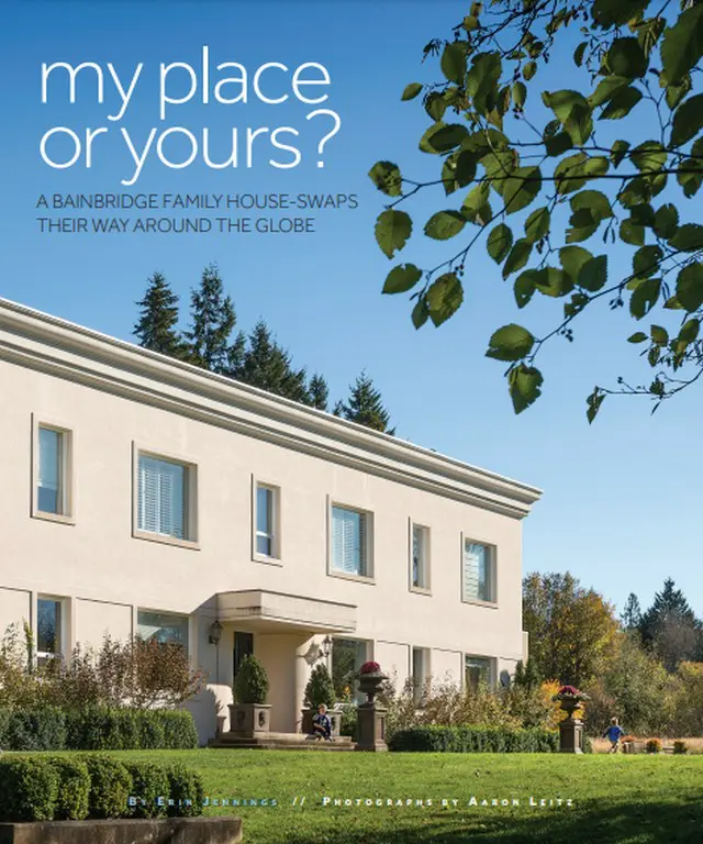 My Place or Yours? // A Bainbridge Family House-Swaps Their Way Around the Globe